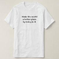 Faire du monde un endroit meilleur en y étant