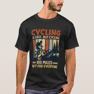 T-shirt faire du vélo LE CYCLO EST FACILE MAIS 100 MILLES