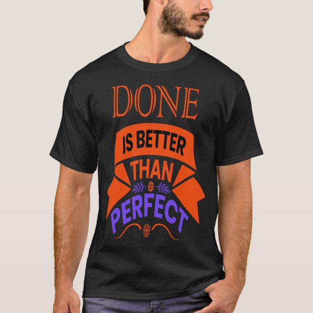 T-SHIRT FAIRE EST MIEUX QUE PARFAIT (Devant)