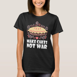 T-shirt Faire Gâteaux pas gâteau de serpent de guerre