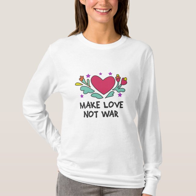 T-shirt Faire l'amour pas la guerre (Devant)