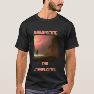 T-shirt Faire place aux inexpliqués