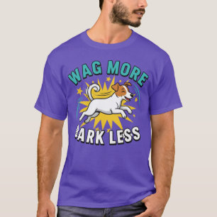 T-shirt Faire plus de queue, moins d'aboiement, cadeau pou