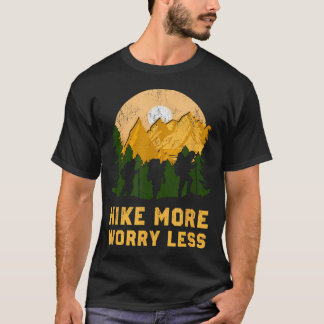 T-shirt Faire plus de randonnées et moins de soucis Drôle