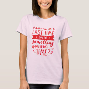 T-shirt Faire quelque chose Citation de vie main Lettres T