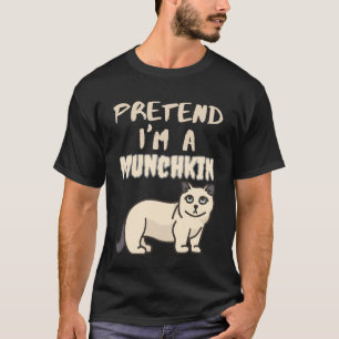 T-shirt faire semblant de lui avoir un munchkin