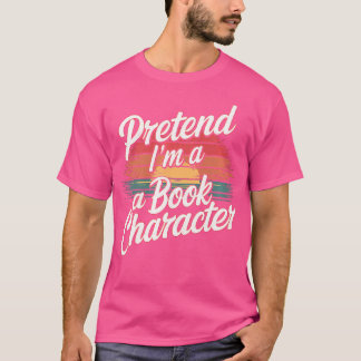 T-shirt Faire semblant d'être un lecteur de personnage de