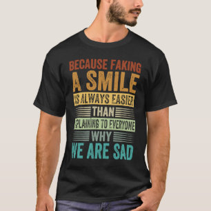 T-shirt Faire Un Sourire Est Plus Facile Que D'Expliquer P
