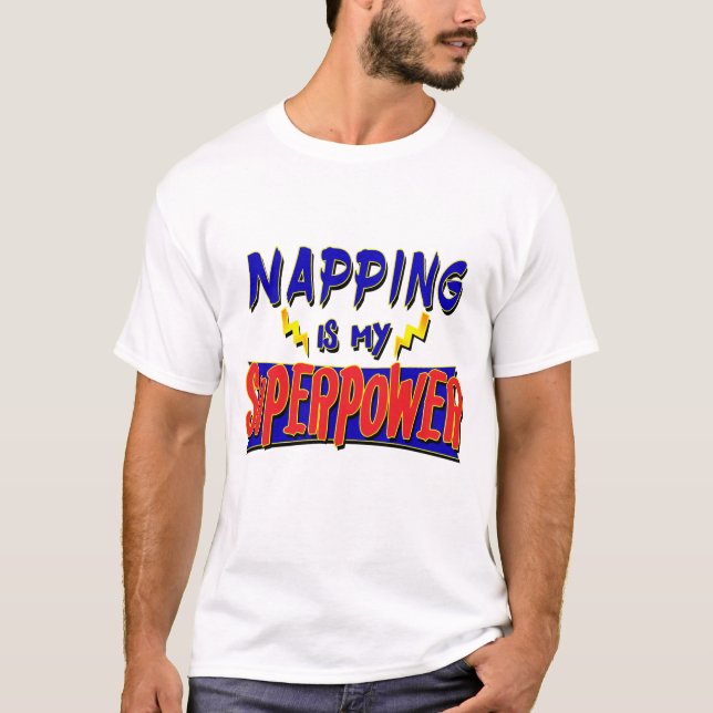 T-shirt Faire une sieste est la ma superpuissance (Devant)