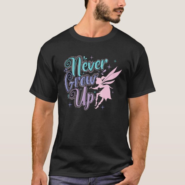 T-shirt Fairy Never Grow Up (Devant)