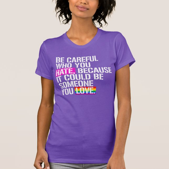 T-shirt Fais attention à qui tu détestes (Devant)