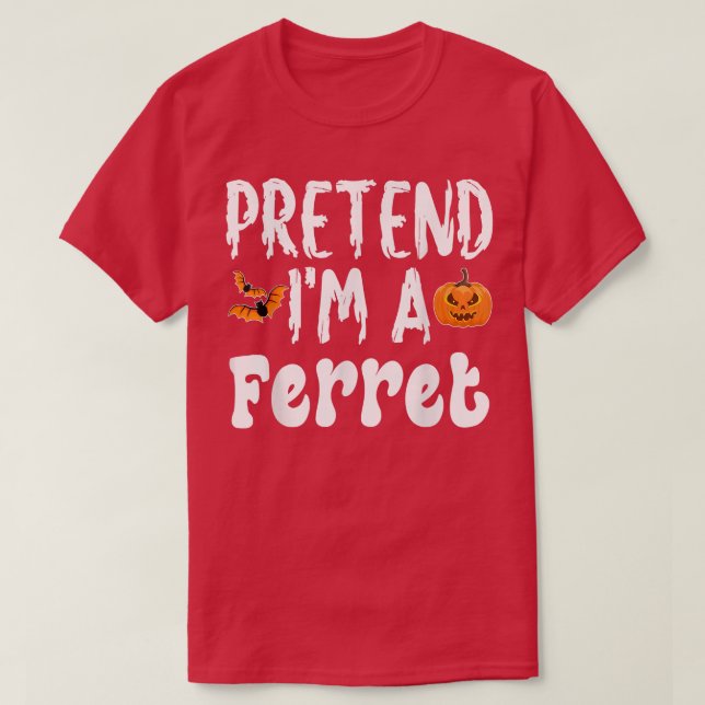T-shirt Fais Comme Si Je Étais Une Fête De Costume D'Hallo (Design devant)