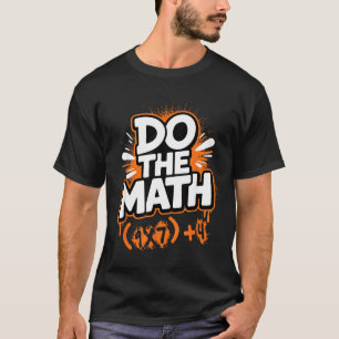T-shirt Fais Le Calcul 67 Mème Drôle Hommes Femmes Profess