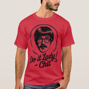 T-shirt Fais-le, dame ! Trending drôle