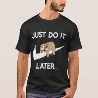 T-shirt Fais-le plus tard Drôle de paresseux endormi pour