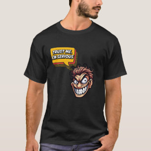 T-shirt Fais Moi Confiance Je Suis Sérieux Visage De Dessi