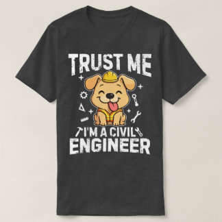 T-shirt Fais-moi confiance, je suis un ingénieur civil