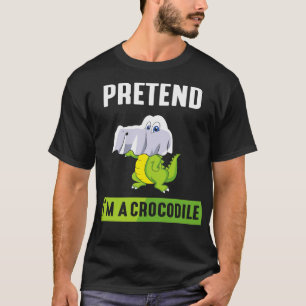 T-shirt Fais-moi semblant d'être un crocodile