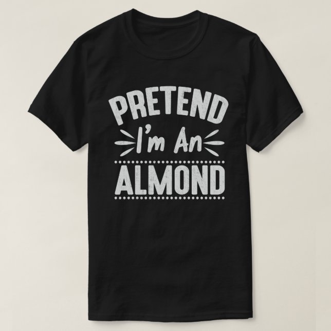 T-shirt Fais semblant d'être un costume d'Halloween aux no (Design devant)