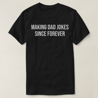 T-shirt faisant des blagues de papa depuis toujours