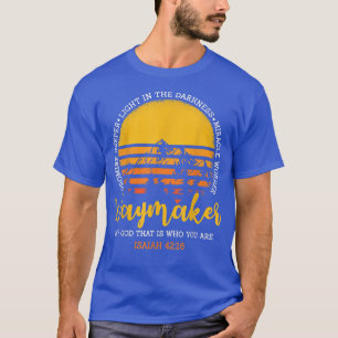 T-shirt Faiseur de chemin, mon Dieu, c'est qui vous êtes,