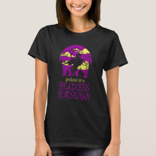 T-shirt Faisons comme si j'étais un cavalier sans tête et