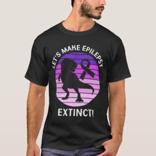 T-shirt Faisons de l'épilepsie Épilepsie Épilepsie Épileps
