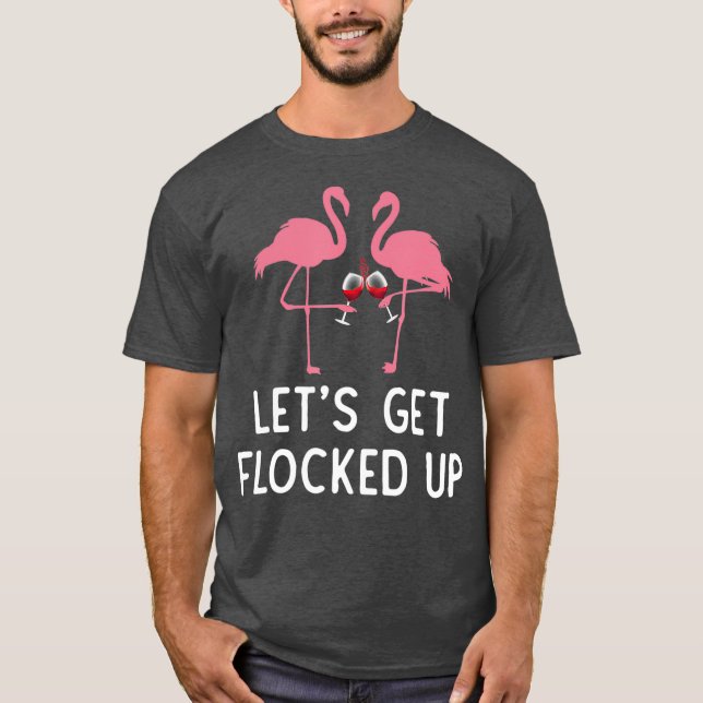 T-shirt Faisons le plein de vin de flamingo drôle Boire (Devant)
