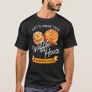 T-shirt Faisons Mieux De Ce Maisons De gaufre Une Maison D