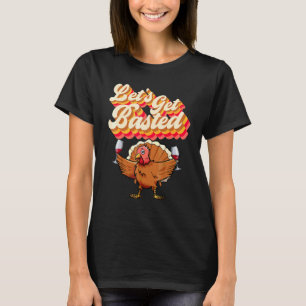 T-shirt Faisons-nous arroser Dinde rétro au vin de Thanks