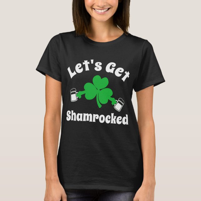 T-shirt Faisons-nous Shamrocked Funny St. Patrick's Day (Devant)