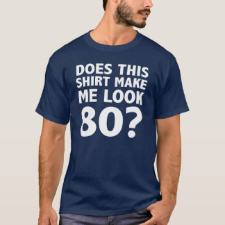 T-shirt Fait cette chemise m'incitent à regarder le