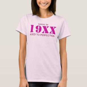 T-shirt Fait en 19XX ans à la perfection rose