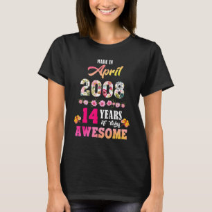 T-shirt Fait En Avril 2008 Mon Anniversaire 14 Ans D'Être