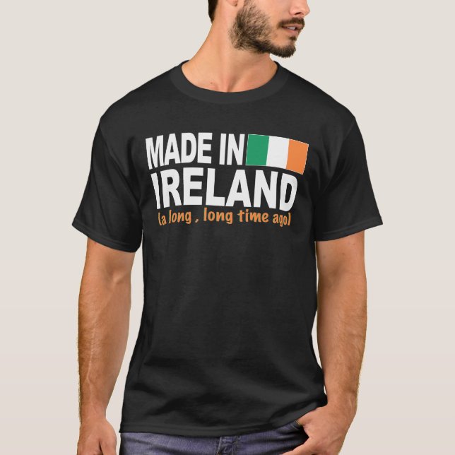 T-shirt Fait en Irlande il y a un long, long temps (Devant)