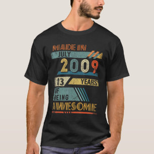 T-shirt Fait En Juillet 2009 13 Ans 13ème Anniversaire