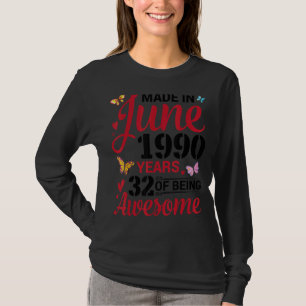 T-shirt Fait En Juin 1990 Joyeux Anniversaire 32 Ans D'Êtr