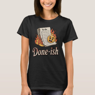 T-shirt Fait-ish Création de liste de tâches drôle pour