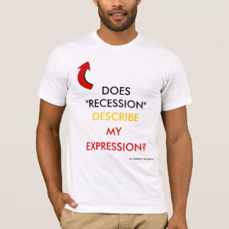 T-SHIRT FAIT LA RÉCESSION DÉCRIVENT MON EXPRESSION