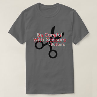 T-shirt Faites attention avec les ciseaux