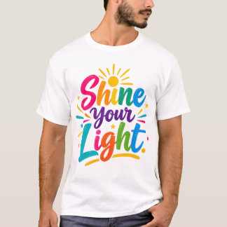 T-shirt Faites briller votre lumière