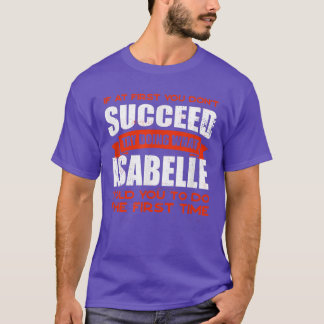 T-shirt Faites ce qu'Isabelle vous a dit de faire Nom d'am
