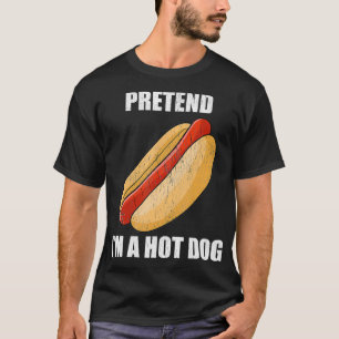 T-shirt Faites comme si je suis un chien chaud Lazy Costum