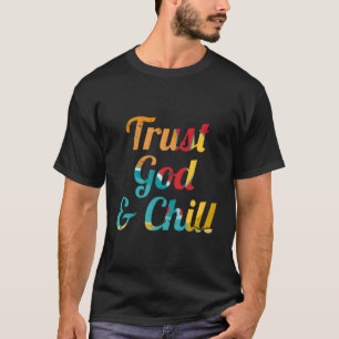 T-shirt Faites Confiance À Dieu Et À L'Humour Chill