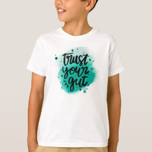 T-shirt Faites confiance à votre Tee - shirt