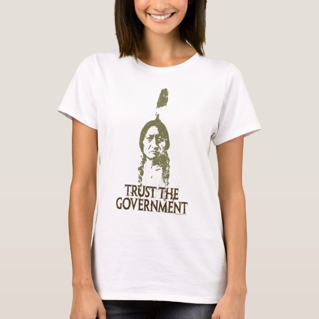 T-shirt Faites confiance au gouvernement (Devant)