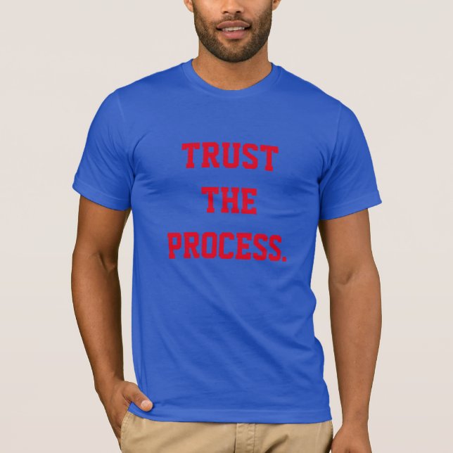 T-shirt Faites confiance au processus (Devant)