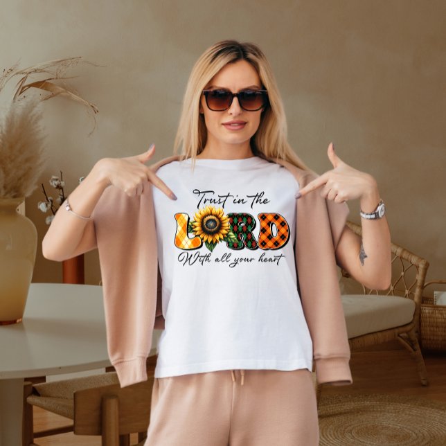 T-shirt Faites confiance au seigneur avec tout votre coeur (Créateur téléchargé)