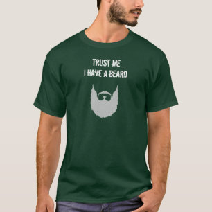 T-shirt faites confiance que je j'a la chemise de barbe