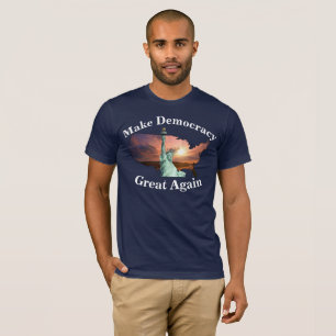 T-shirt Faites de la démocratie une grande nouvelle Inscri